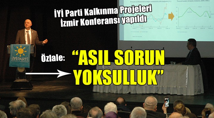 İYİ Parti Kalkınma Projeleri İzmir Konferansı yapıldı