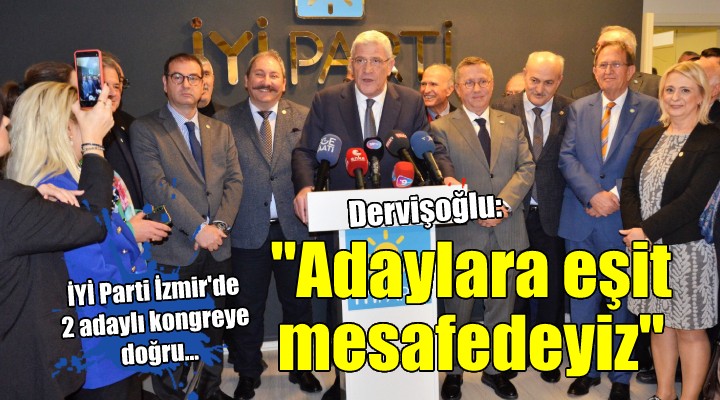 İYİ Parti de 2 adaylı kongreye doğru... Dervişoğlu:  Herkese eşit mesafedeyiz 