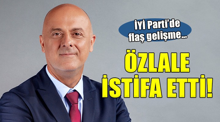 İYİ Parti de Ümit Özlale istifa etti!