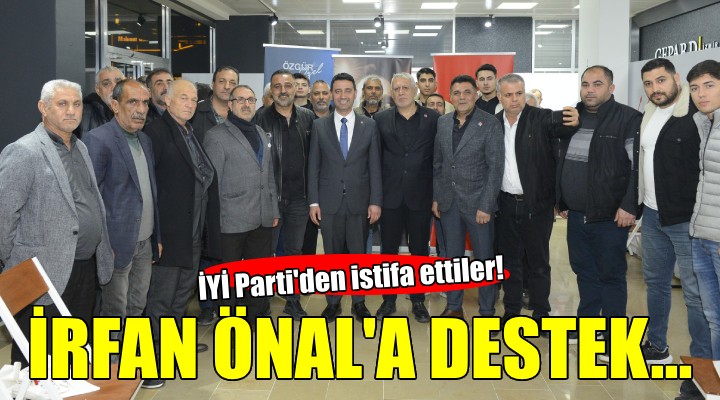 İYİ Parti den istifa edip İrfan Önal’a desteklerini açıkladılar...