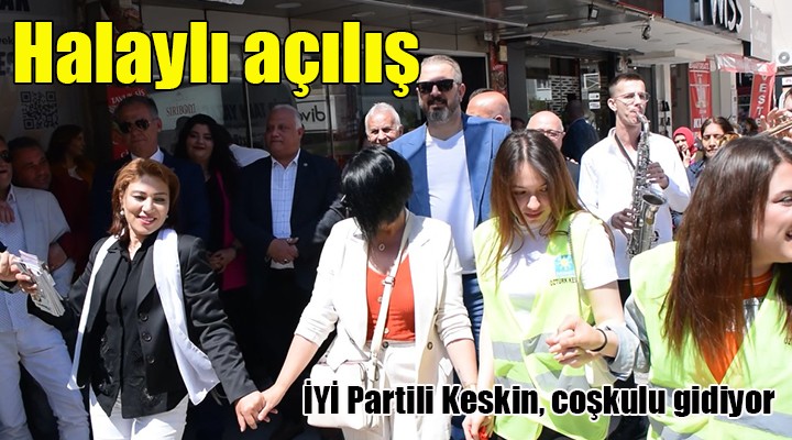 İYİ Partili Keskin den halaylı seçim ofisi açılışı...