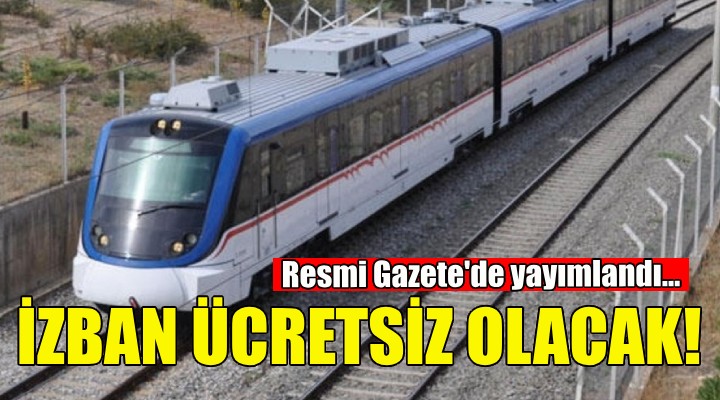 İZBAN, 30 Ağustos ta ücretsiz olacak!