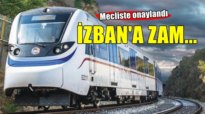 İZBAN a zam meclisten geçti