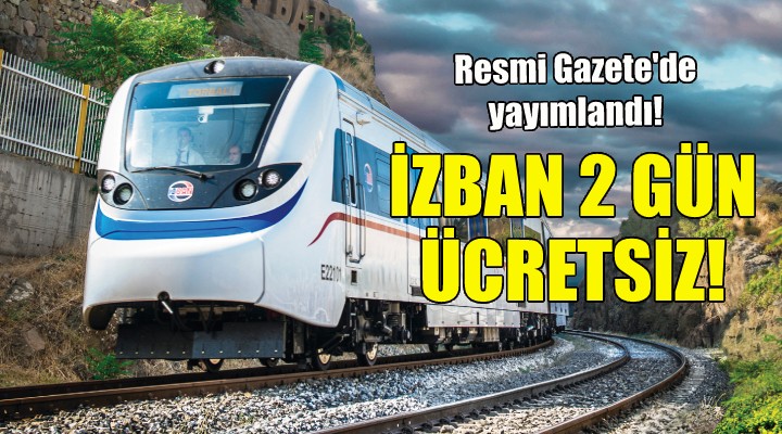 İZBAN iki gün ücretsiz olacak!