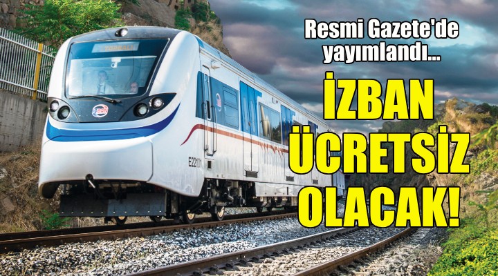 İZBAN o gün ücretsiz olacak!