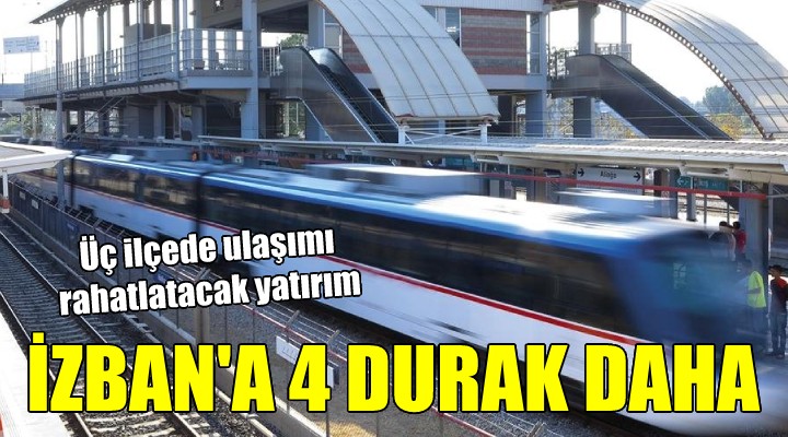 İZBAN’a 4 yeni durak daha...