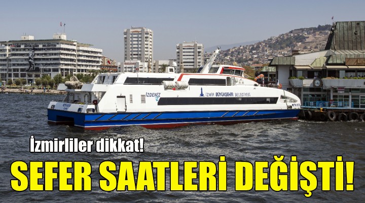 İZDENİZ den sefer saatlerine düzenleme!