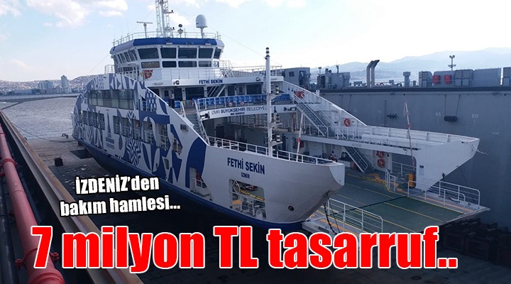 İZDENİZ’den 7 milyon TL’lik tasarruf