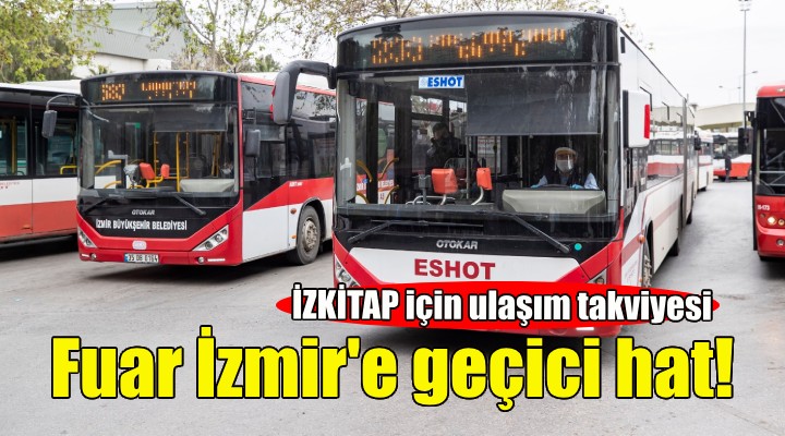 İZKİTAP için Fuar İzmir e geçici hat!