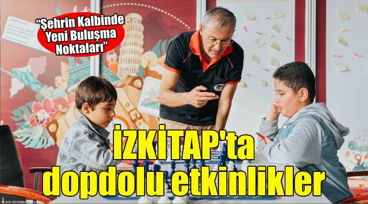 İZKİTAP’ta Şehrin Kalbinde Yeni Buluşma Noktaları