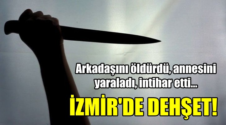 İZMİR DE DEHŞET! 2 ölü, 1 yaralı...