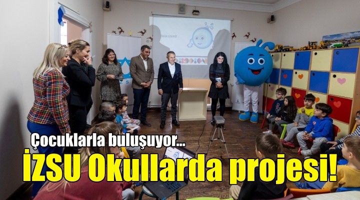 İZSU Okullarda projesi çocuklarla buluşuyor!