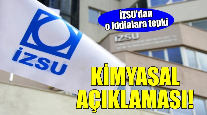 İZSU dan  Kimyasal gaz salımı  açıklaması...