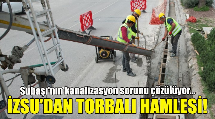 İZSU dan Torbalı hamlesi!