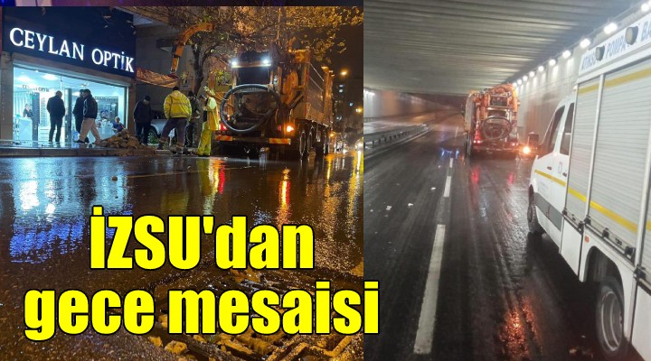 İZSU dan gece mesaisi...