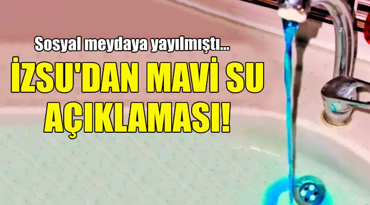 İZSU dan  mavi su  açıklaması!