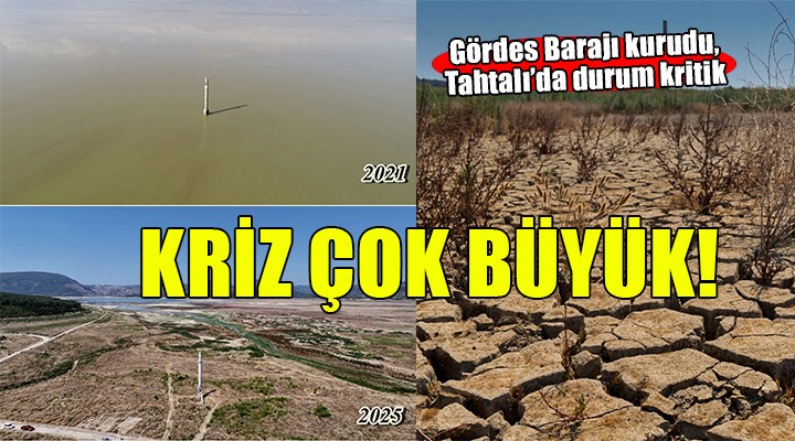 İZSU dan tasarruf çağrısı... Gördes Barajı kurudu, Tahtalı da durum kritik!