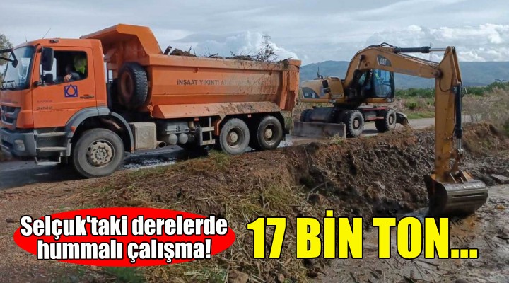 İZSU ekipleri Selçuk’ta derelerden 17 bin ton malzeme çıkardı!