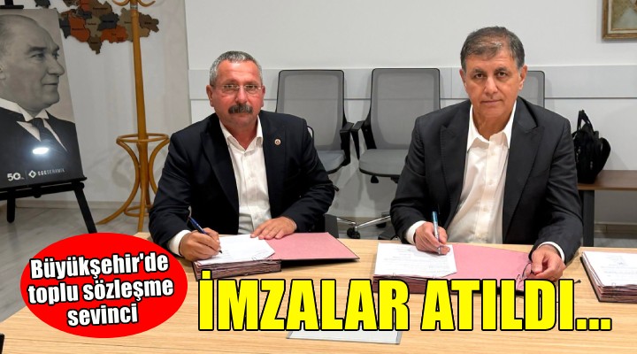 İzmir Büyükşehir'de toplu sözleşme sevinci!