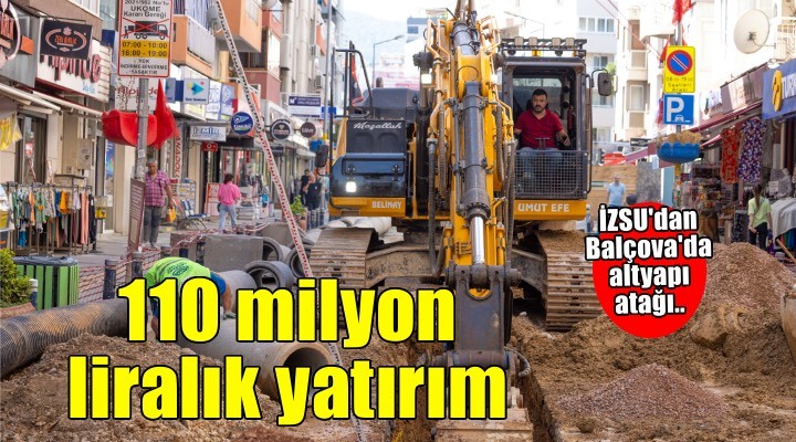 İZSU’dan Balçova’ya 110 milyon liralık altyapı yatırımı
