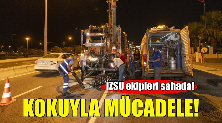 İZSU’nun kokuyla mücadelesi hız kesmiyor!