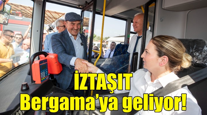 İZTAŞIT Bergama’ya geliyor!