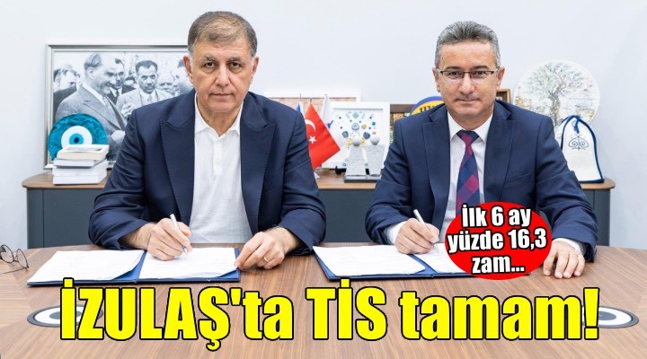 İZULAŞ’ta 772 çalışanı kapsayan toplu iş sözleşmesi imzalandı