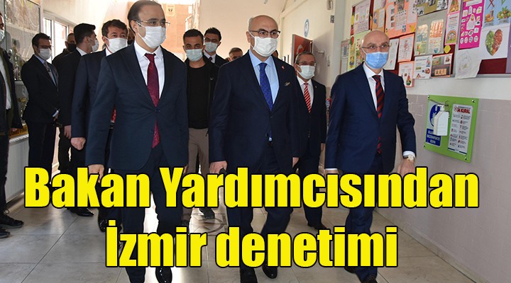 İçişleri Bakan Yardımcısı Erdil’den İzmir’de denetim