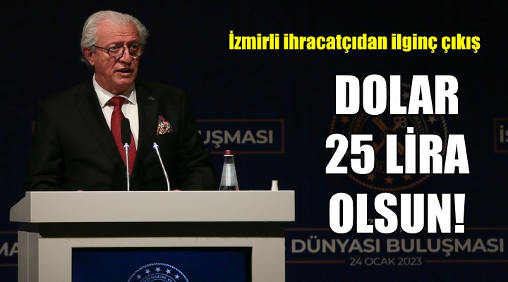 İhracatçı Jak Eskinazi, dolar kurunun 25 liraya çıkmasının olumlu katkı sağlayacağını savundu...