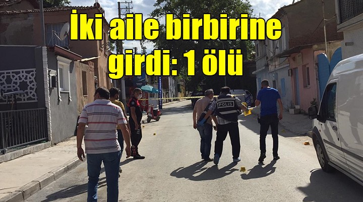 İki aile birbirine girdi: 1 ölü