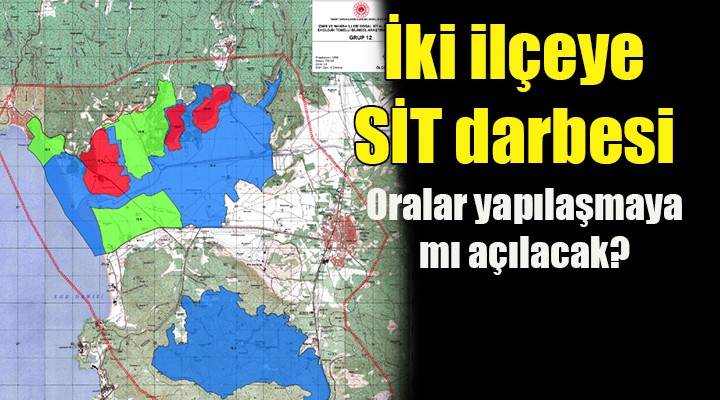 İki ilçeye SİT darbesi