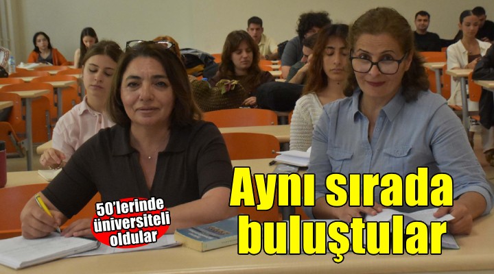 İki kadın 50 li yaşlarında hayalleri üniversitede