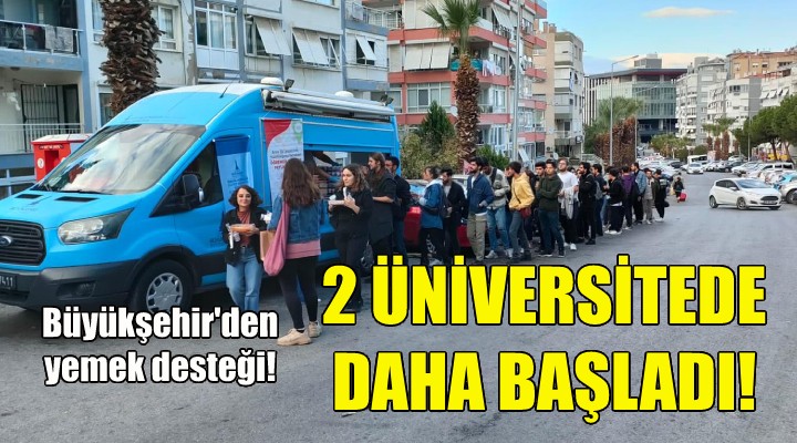 İki üniversitede daha yemek hizmeti başladı!