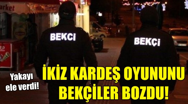 İkiz kardeş oyununu bekçiler bozdu!