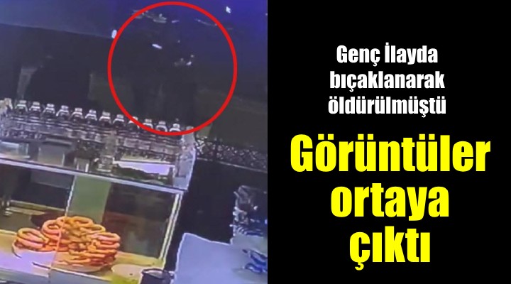 İlayda nın kurban gittiği cinayetin görüntüleri ortaya çıktı