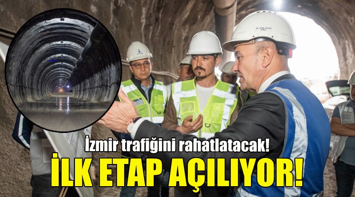 İlk etap açılıyor... İzmir trafiğini rahatlatacak!