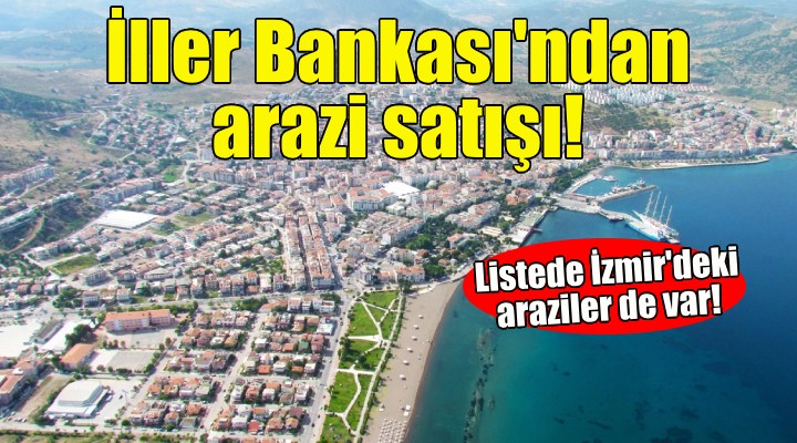 İller Bankası ndan 9 ilde arazi satışı!