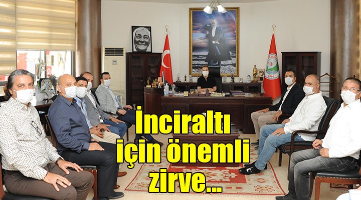 İnciraltı için önemli zirve...