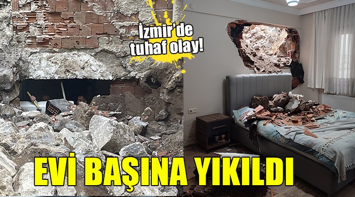 İnşaat çalışması evini yıktı!