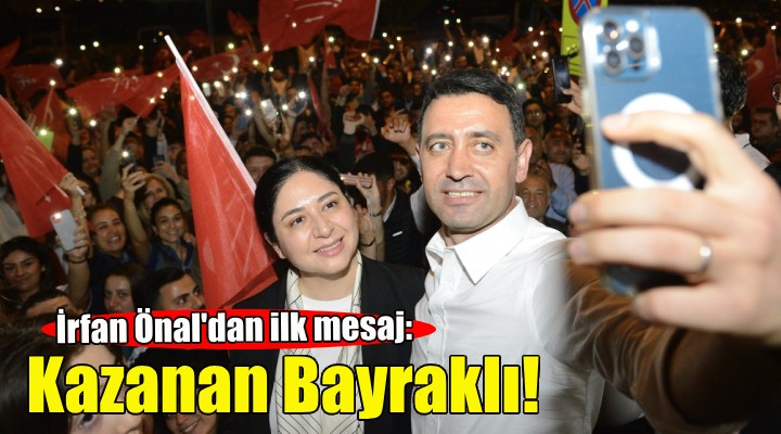 İrfan Önal: Kaybeden yok kazanan Bayraklı!