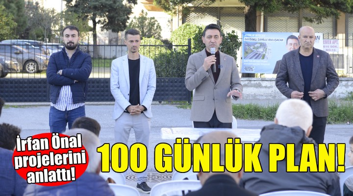 İrfan Önal, ilk 100 günde yapacaklarını açıkladı!