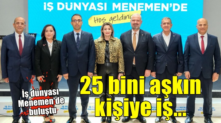 İş dünyası Menemen'de buluştu