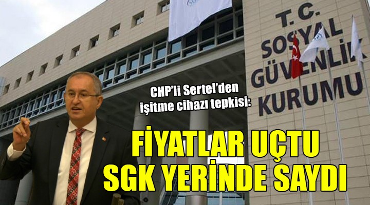 İşitme cihazı fiyatları uçtu, SGK katkısı yerinde saydı!