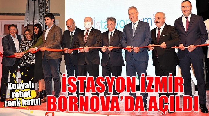İstasyon İzmir Bornova da açıldı...