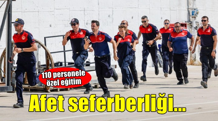 İtfaiyede afet seferberliği: 110 personel özel eğitime alındı