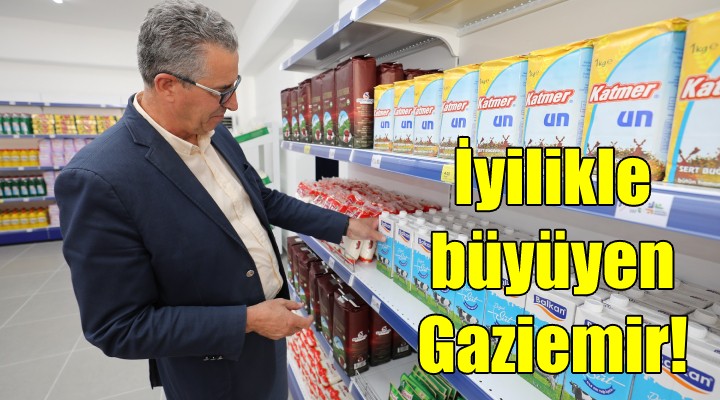 İyilikle büyüyen Gaziemir!