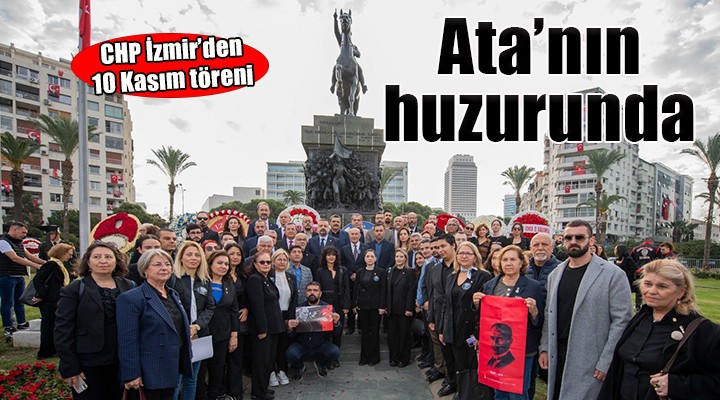 İzmir Ata’nın huzurunda....