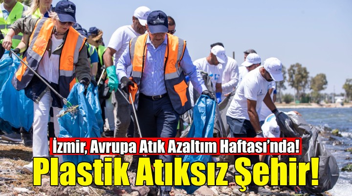 İzmir, Avrupa Atık Azaltım Haftası’nda!