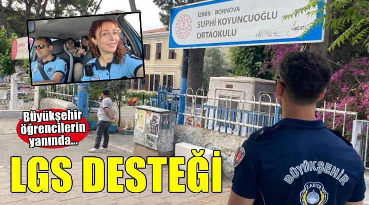 İzmir Büyükşehir Belediyesi'nden öğrencilere LGS desteği
