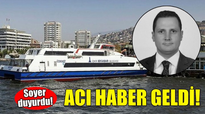 İzmir Büyükşehir çalışanından acı haber!